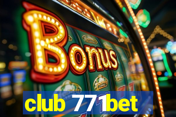 club 771bet